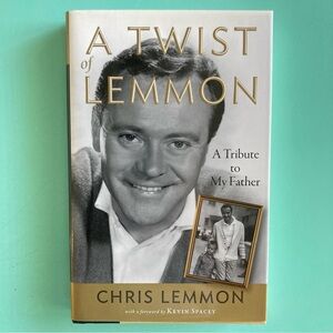 Chris Lemmon Signed - Inscribed Twist of Lemmon : A Tribute to My Father HC Book